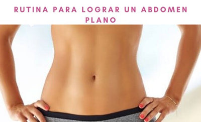 Rutina para lograr un abdomen plano